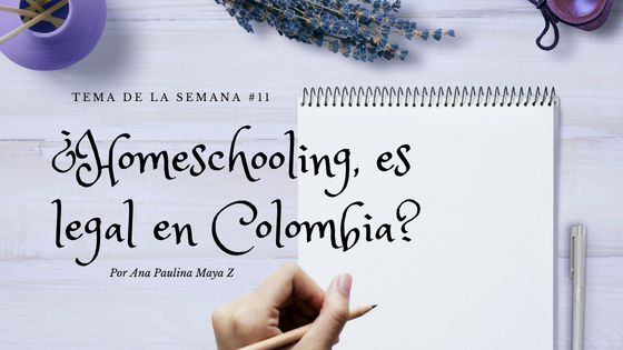En este momento estás viendo Situación legal del homeschooling en Colombia