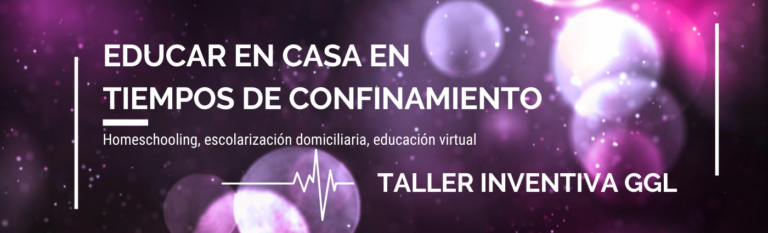 Taller Inventiva - Homeschooling divertido